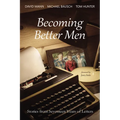 Becoming Better Men - Hardcover