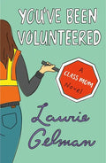 You've Been Volunteered: A Class Mom Novel - Paperback