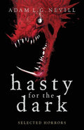 Hasty for the Dark: Selected Horrors - Paperback