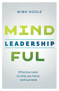 Mindful Leadership: Effective tools to help you focus and succeed - Paperback