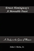 Ernest Hemingway's A Moveable Feast: A Study in the Genre of Memoir - Paperback