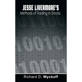 Jesse Livermore's Methods of Trading in Stocks - Hardcover