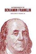 Autobiography of Benjamin Franklin - Paperback