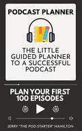 Podcast Planner: The Little Guided Planner to a Successful Podcast - Hardcover