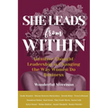 She Leads from Within: Intuitive Thought Leadership is Changing the Way Women Do Business - Paperback
