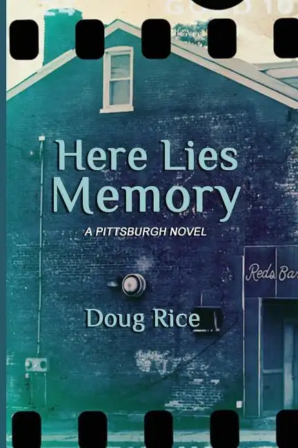 Here Lies Memory: A Pittsburgh Novel - Paperback