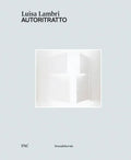 Luisa Lambri: Autoritratto - Hardcover