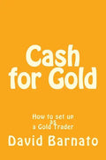 Cash for Gold: How to set up as a Gold Trader - Paperback