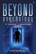 Beyond Psychology: An Introduction to Metapsychology - Hardcover