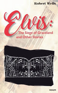 Elvis: The Siege of Graceland and Other Stories - Paperback