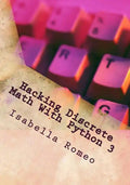 Hacking Discrete Math With Python 3 - Paperback