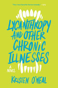 Lycanthropy and Other Chronic Illnesses - Paperback