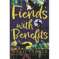 Fiends With Benefits: A paranormal mystery adventure - Paperback
