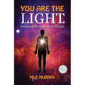 You Are the Light: Secrets of the Sages Made Simple - Paperback