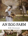An Egg Farm: The Management of Poultry in Large Numbers - Paperback