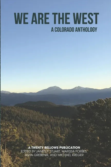 We are the West: A Colorado Anthology - Paperback