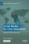 Social Media for Civic Education: Engaging Youth for Democracy - Hardcover