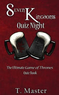 Seven Kingdoms Quiz Night: The Ultimate Game of Thrones Quiz Book - Paperback