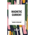 Magnetic Current - Hardcover