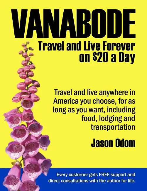 Vanabode: travel and live forever on $20 a day - Paperback