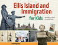 Ellis Island and Immigration for Kids: A History with 21 Activities - Paperback