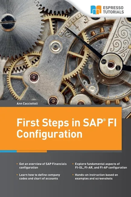 First Steps in SAP FI Configuration - Paperback