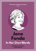 Jane Fonda: In Her Own Words - Paperback