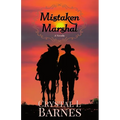 Mistaken Marshal: A Christian Western Romance Novella - Paperback
