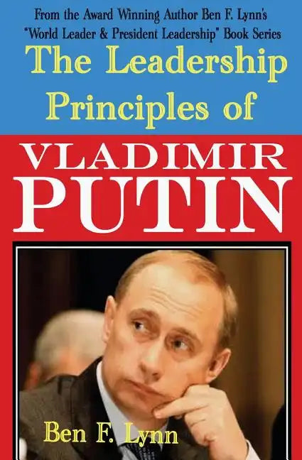 The Leadership Principles of Vladimir Putin - Paperback