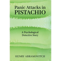Panic Attacks in Pistachio: A Psychological Detective Story - Hardcover