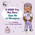 U NOOO Tito, "Boy Hero," Says No to Strangers - Paperback