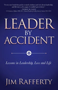 Leader by Accident: Lessons in Leadership, Loss and Life - Paperback