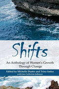 Shifts: An Anthology of Women's Growth Through Change - Paperback