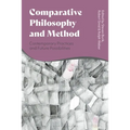 Comparative Philosophy and Method: Contemporary Practices and Future Possibilities - Paperback