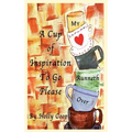 A Cup of Inspiration To Go Please: My Heart Runneth Over - Hardcover
