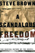 A Scandalous Freedom - Paperback