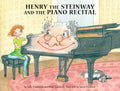 Henry the Steinway and the Piano Recital - Hardcover