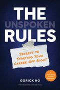 The Unspoken Rules: Secrets to Starting Your Career Off Right - Hardcover