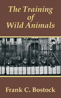 The Training of Wild Animals - Paperback