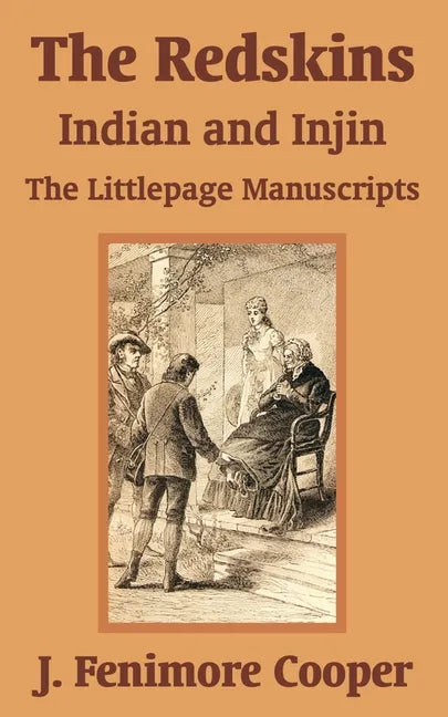 The Redskins: Indian and Injin - The Littlepage Manuscripts - Paperback