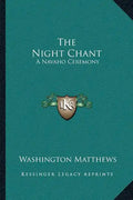 The Night Chant: A Navaho Ceremony - Paperback