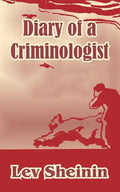 Diary of a Criminologist - Paperback