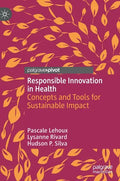Responsible Innovation in Health: Concepts and Tools for Sustainable Impact - Hardcover