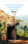 Two Trips to Gorilla Land and the Cataracts of the Congo: Volume 1 - Paperback