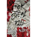F*ck Steal Kill - Paperback