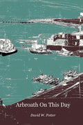 Arbroath On This Day - Paperback