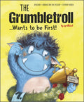 The Grumbletroll . . . Wants to Be First! - Hardcover