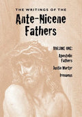 The Writings of the Ante-Nicene Fathers, Volume One - Paperback