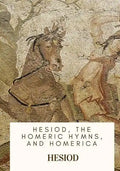Hesiod, the Homeric Hymns, and Homerica - Paperback