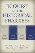 In Quest of the Historical Pharisees - Paperback